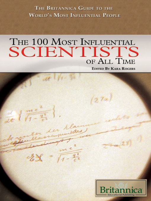 Title details for The 100 Most Influential Scientists of All Time by Britannica Educational Publishing - Available